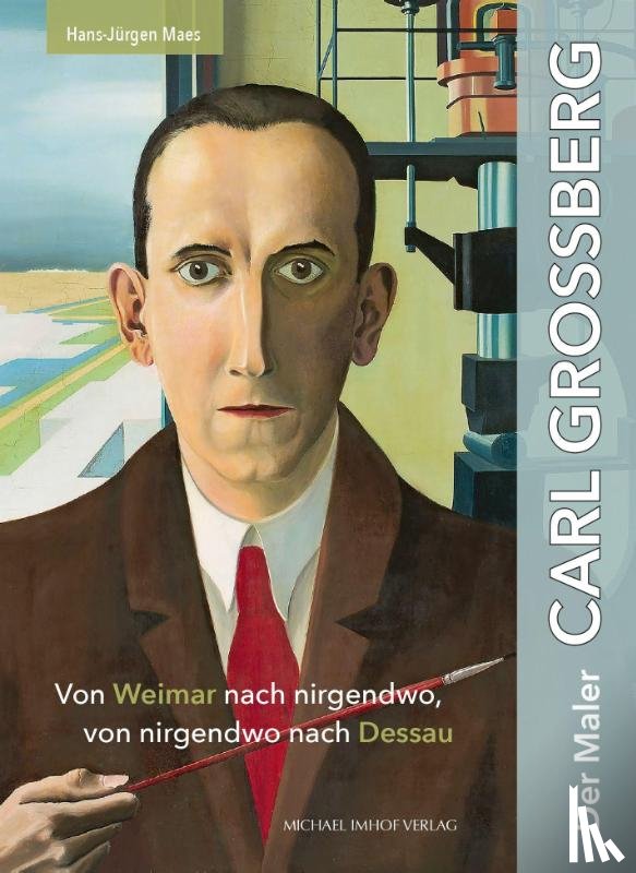 Maes, Hans-Jürgen - Der Maler Carl Grossberg