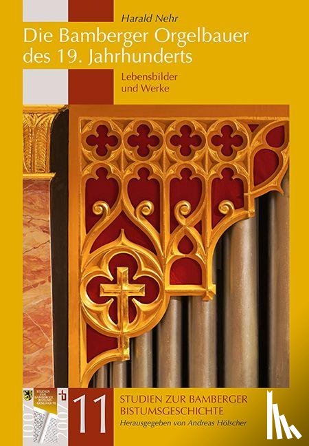 Nehr, Harald - Die Bamberger Orgelbauer des 19. Jahrhunderts