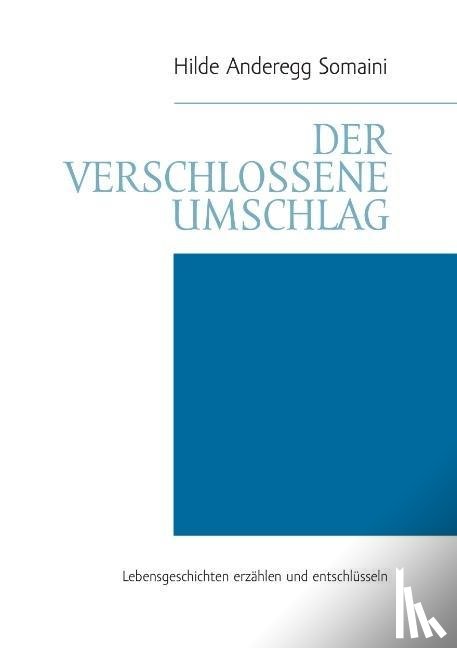 Anderegg Somaini, Hilde - Der verschlossene Umschlag