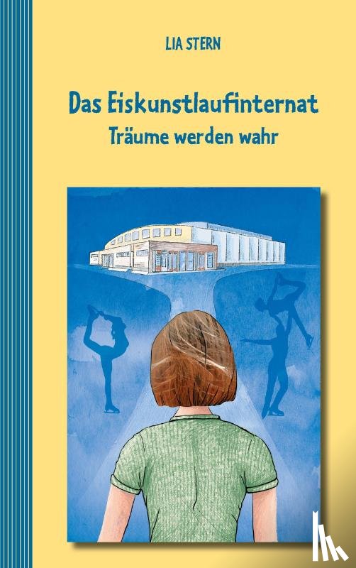Stern, Lia - Das Eiskunstlaufinternat