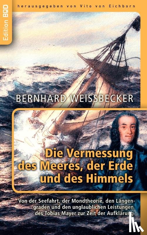 Weißbecker, Bernhard - Die Vermessung des Meeres, der Erde und des Himmels