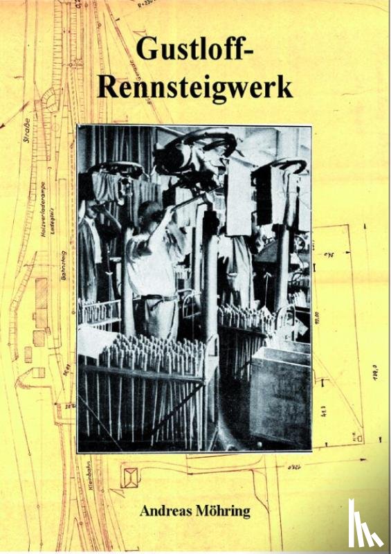 Moehring, Andreas - Gustloff-Rennsteigwerk