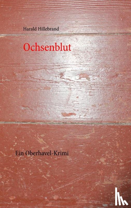 Hillebrand, Harald - Ochsenblut