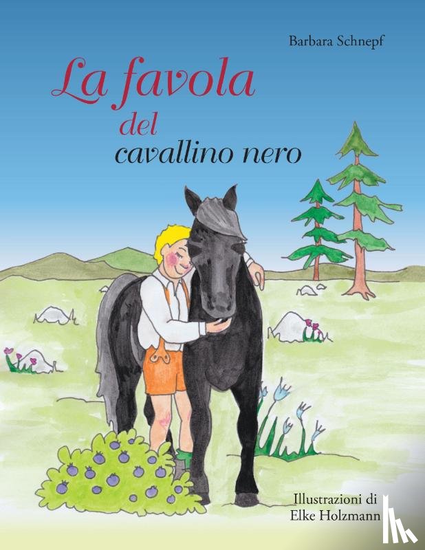 Schnepf, Barbara - La favola del cavallino nero