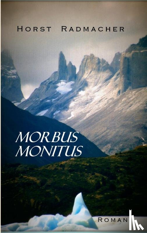 Radmacher, Horst - Morbus Monitus