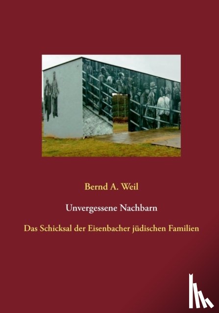 Weil, Bernd a - Unvergessene Nachbarn