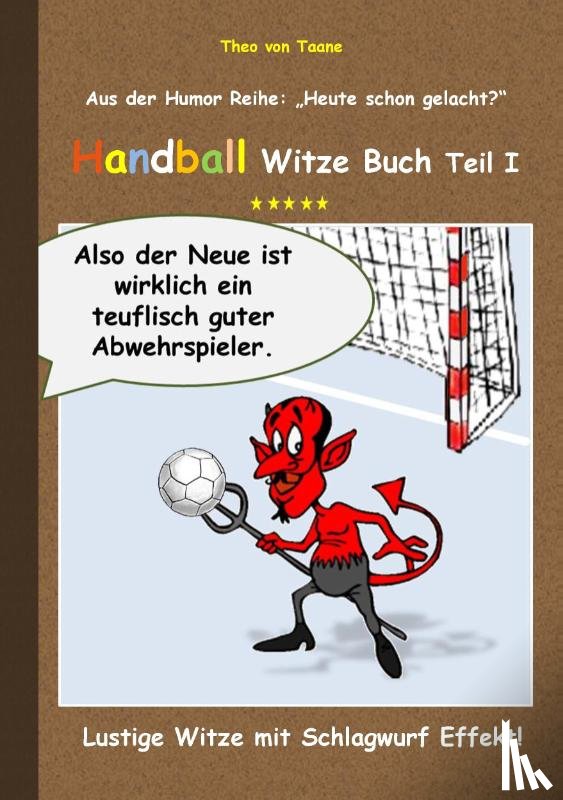 Taane, Theo Von - Handball Witze Buch - Teil I