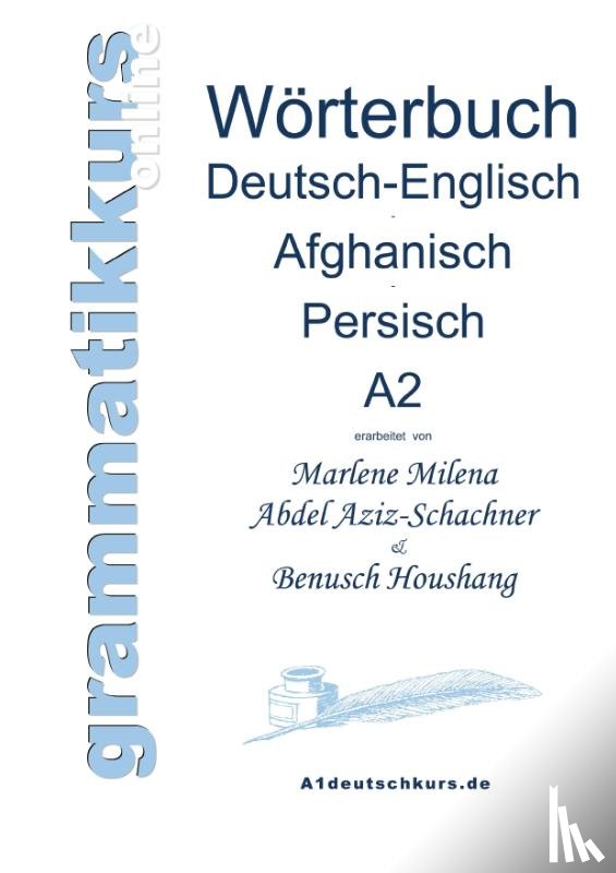 Abdel Aziz-Schachner, Marlene Milena, Houshang, Benusch - Woerterbuch Deutsch-Englisch-Afghanisch-Persisch Niveau A2