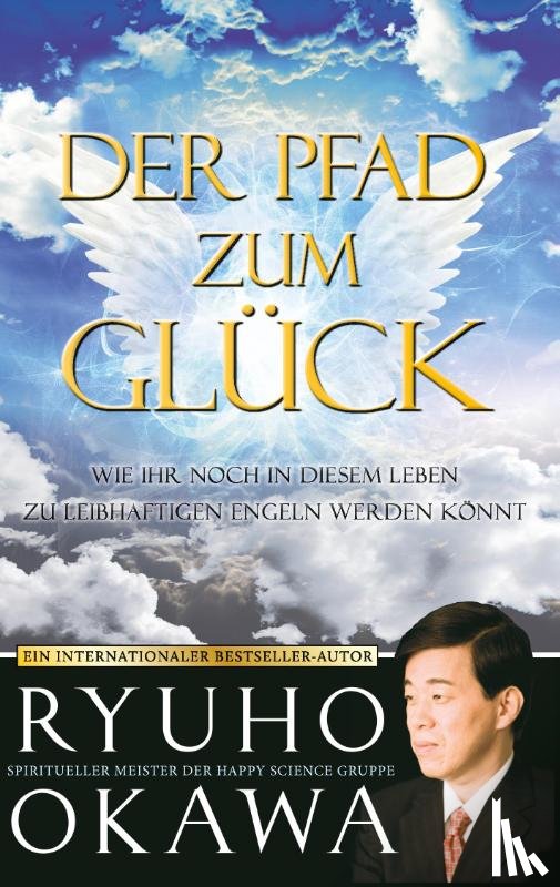 Okawa, Ryuho - Der Pfad zum Gluck