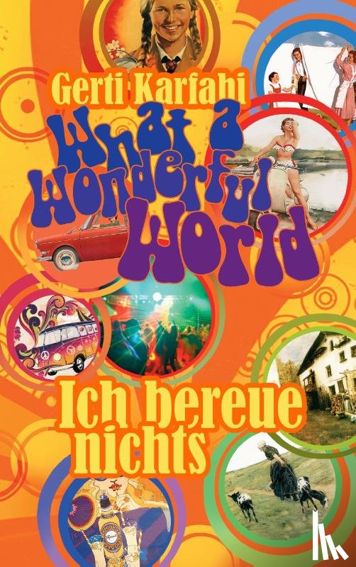 Karfahi, Gerti - What a Wonderful World - Ich bereue nichts