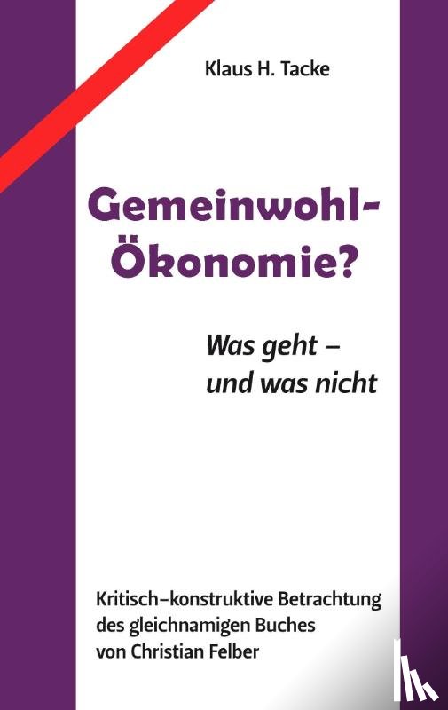 Tacke, Klaus H - Gemeinwohl-OEkonomie?