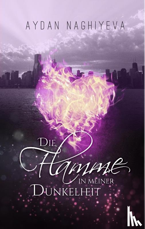 Naghiyeva, Aydan - Die Flamme in meiner Dunkelheit