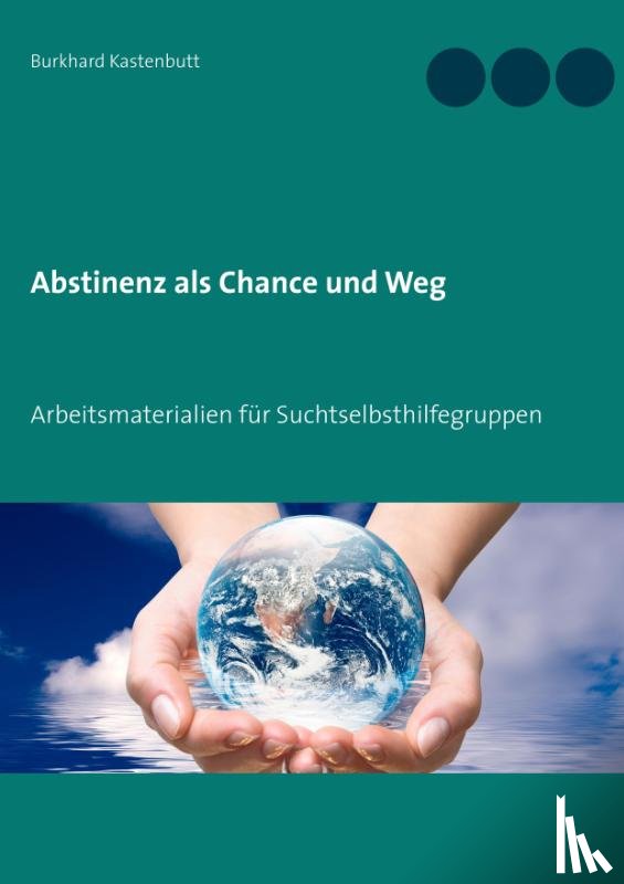 Kastenbutt, Burkhard - Abstinenz als Chance und Weg