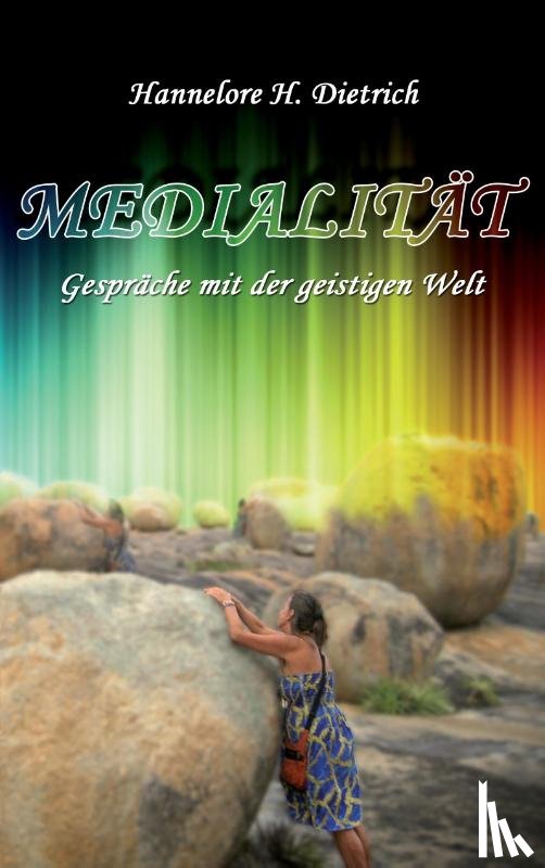 Dietrich, Hannelore H. - Medialität