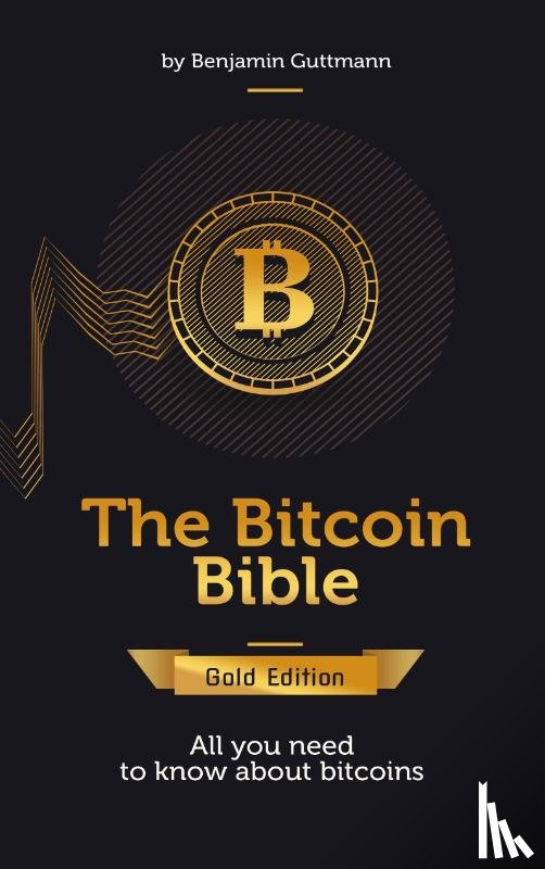 Guttmann, Benjamin - The Bitcoin Bible Gold Edition