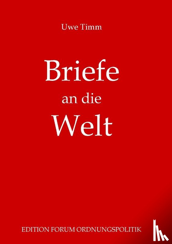 Timm, Uwe - Briefe an die Welt