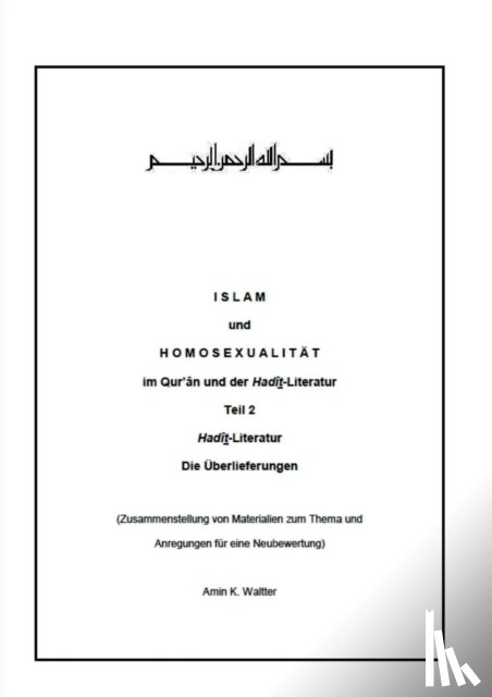 Waltter, Amin K - Islam und Homosexualitat im Qur'an und der Hadit-Literatur