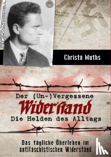 Muths, Christa - Der (Un-)Vergessene Widerstand