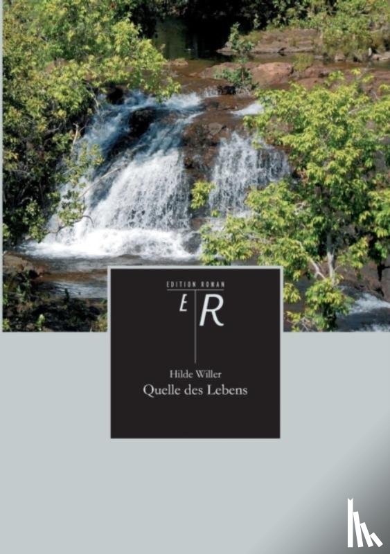 Willer, Hilde - Quelle des Lebens