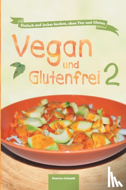 Schmidt, Beatrice, Sandra Johannis Lee - Vegan und Glutenfrei 2