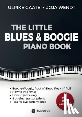 Gaate, Ulrike, Wendt, Joja - The Little Blues & Boogie Piano Book