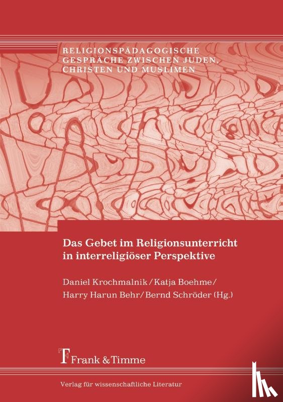  - Das Gebet im Religionsunterricht in interreligiöser Perspektive
