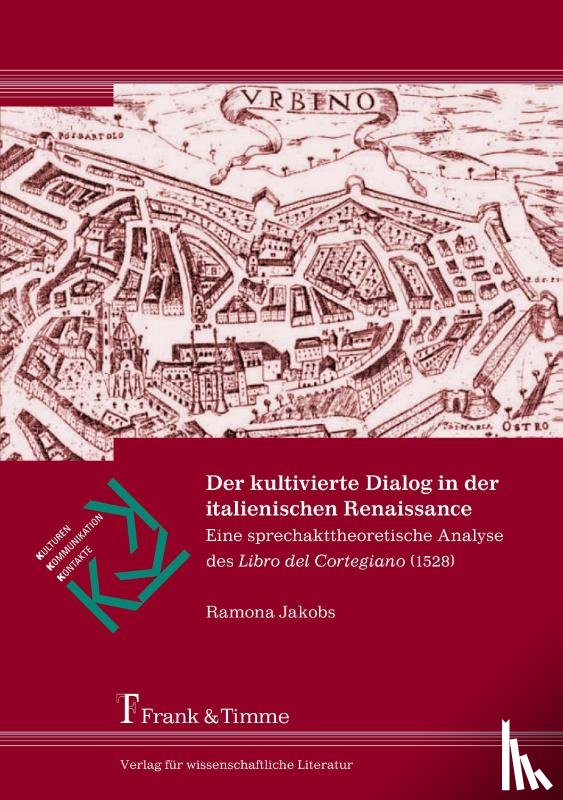 Jakobs, Ramona - Der kultivierte Dialog in der italienischen Renaissance