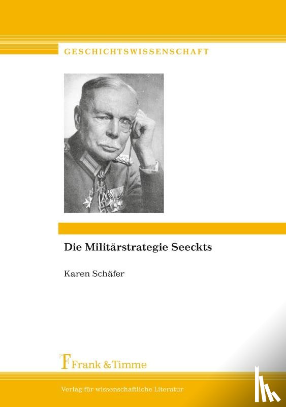 Schäfer, Karen - Die Militärstrategie Seeckts
