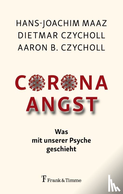 Maaz, Hans-Joachim, Czycholl, Dietmar, Czycholl, Aaron B. - Corona - Angst