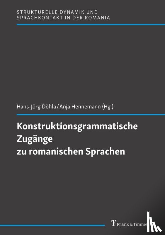  - Konstruktionsgrammatische Zugänge zu romanischen Sprachen