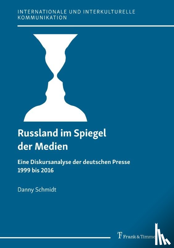 Schmidt, Danny - Russland im Spiegel der Medien