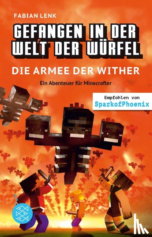 Lenk, Fabian - Gefangen in der Welt der Würfel. Die Armee der Wither. Ein Abenteuer für Minecrafter