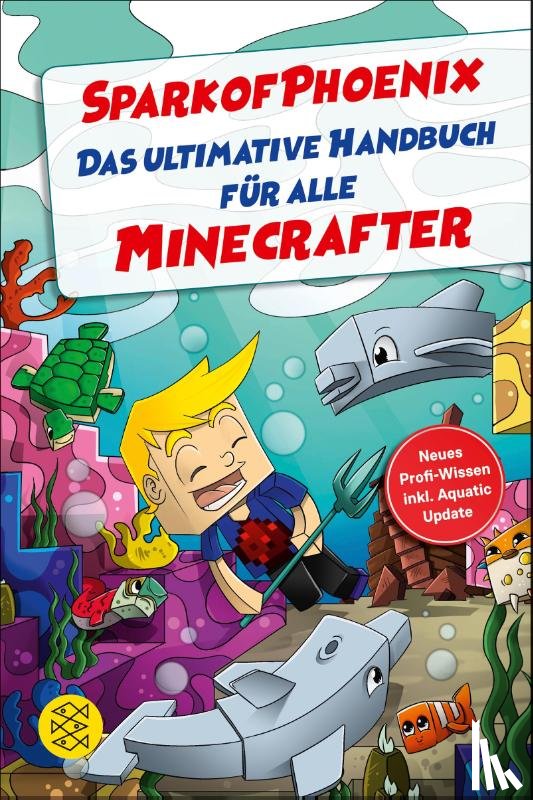  - SparkofPhoenix: Das ultimative Handbuch für alle Minecrafter