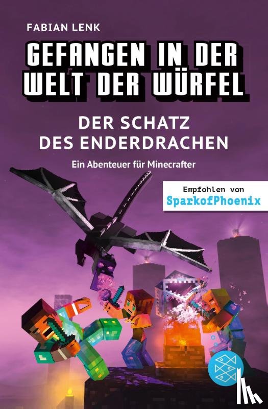 Lenk, Fabian - Gefangen in der Welt der Würfel. Der Schatz des Enderdrachen. Ein Abenteuer für Minecrafter