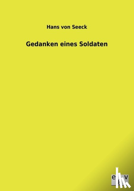 Seeck, Hans Von - Gedanken Eines Soldaten