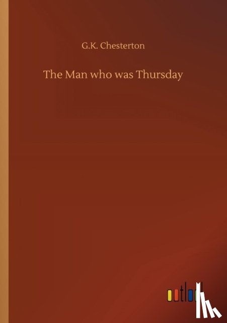 Chesterton, G K - The Man who was Thursday