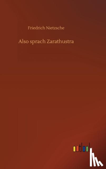 Nietzsche, Friedrich - Also sprach Zarathustra