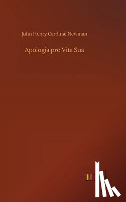 Newman, John Henry - Apologia pro Vita Sua