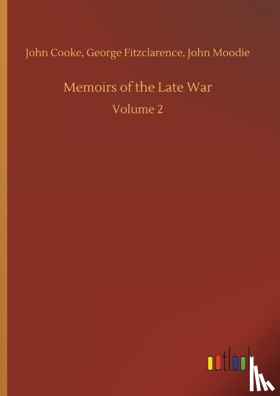 Cooke, John - Memoirs of the Late War