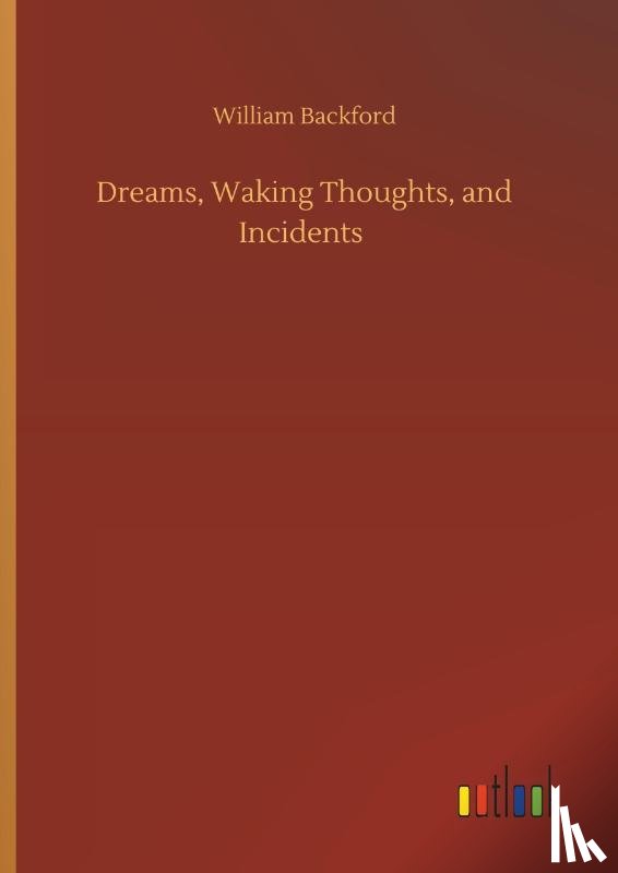 Backford, William - Dreams, Waking Thoughts, and Incidents
