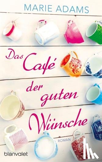 Adams, Marie - Das Café der guten Wünsche
