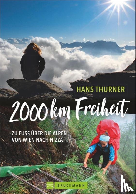 Thurner, Hans - 2000 km Freiheit