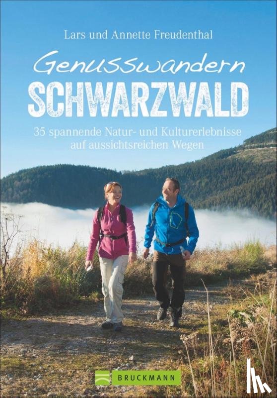 Freudenthal, Lars, Freudenthal, Annette - Genusswandern Schwarzwald