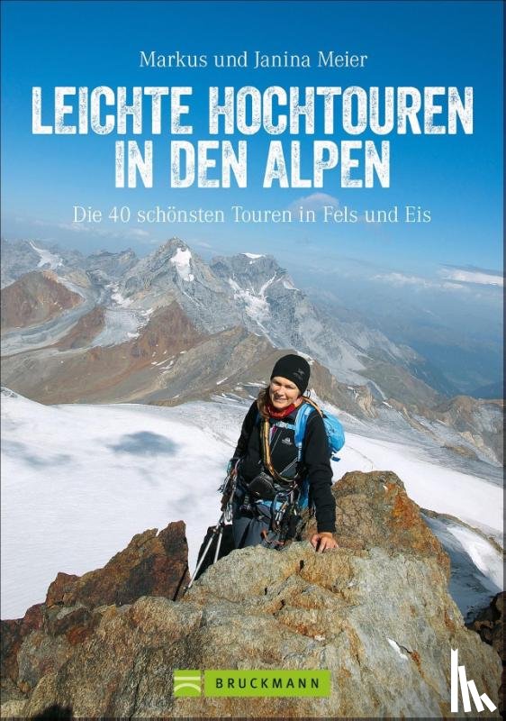 Meier, Markus, Meier, Janina - Leichte Hochtouren in den Alpen