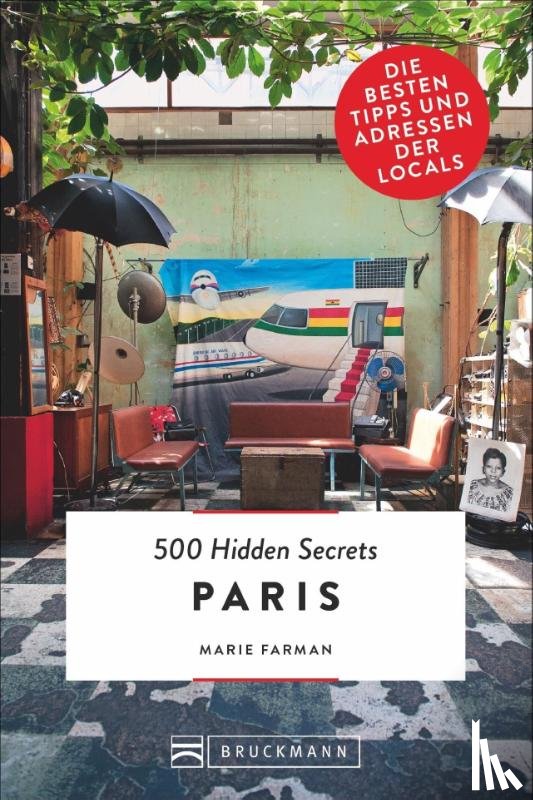 Farman, Marie - 500 Hidden Secrets Paris