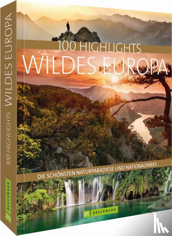 Berghoff, Jörg, Verigou, Klio, Taschler, Herbert, Spitzenberger, Hans-Joachim - 100 Highlights Wildes Europa