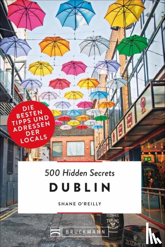 O'Reilly, Shane - 500 Hidden Secrets Dublin
