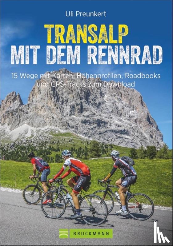 Preunkert, Uli, Reichgardt, Lena - Transalp mit dem Rennrad
