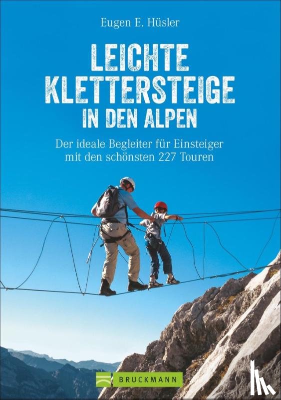 Hüsler, Eugen E. - Leichte Klettersteige in den Alpen