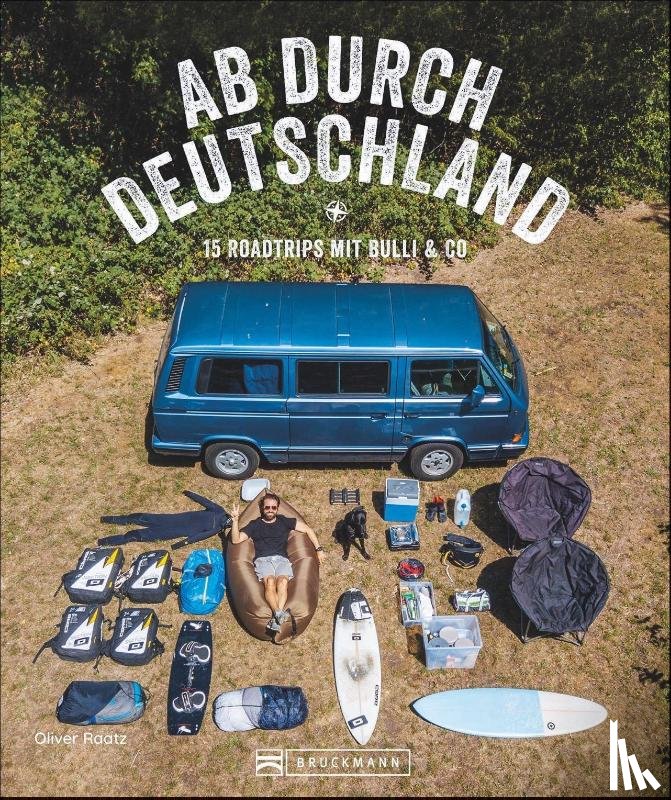 Raatz, Oliver - Ab durch Deutschland!